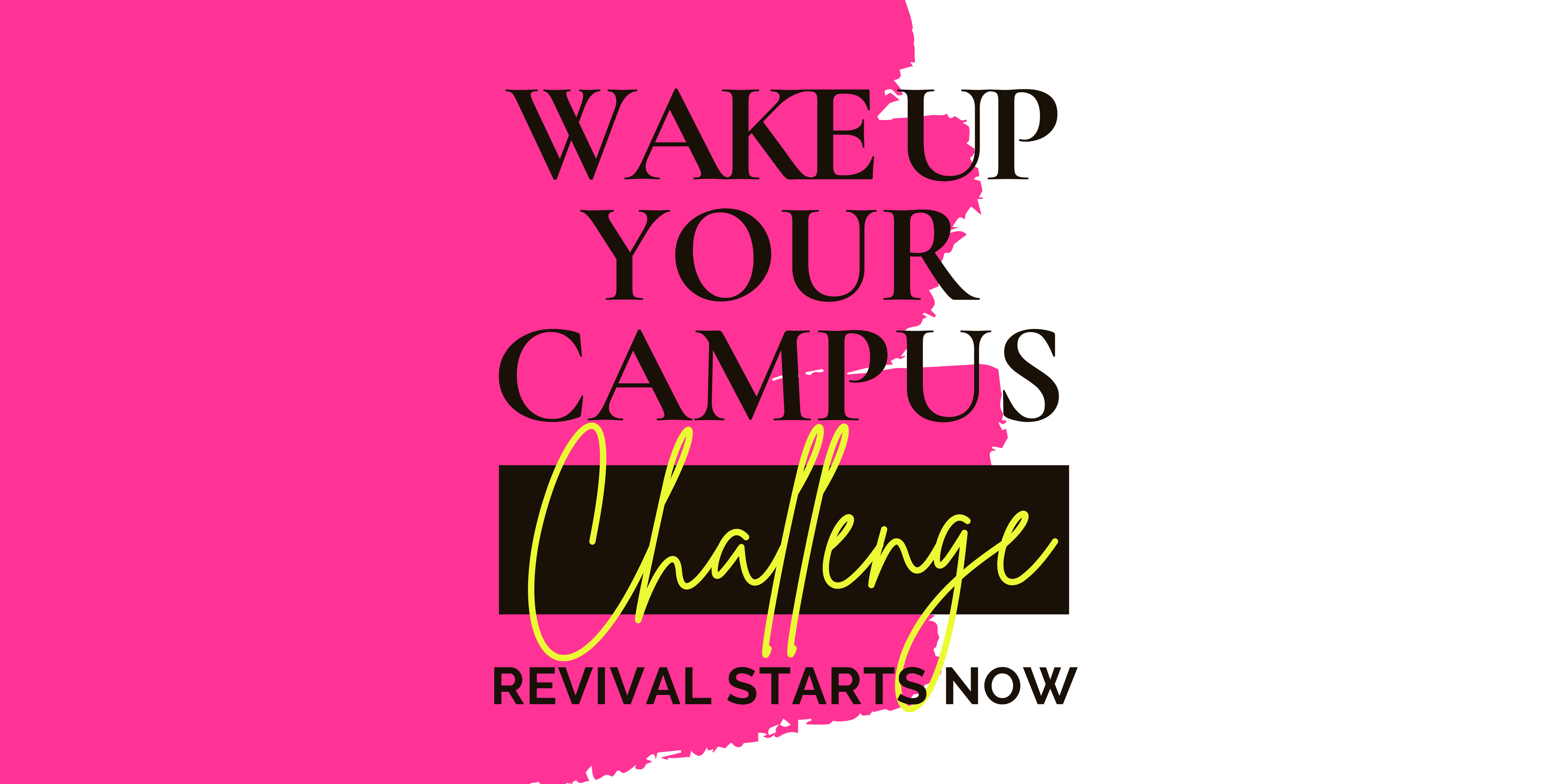 Promotional graphic for 'Wake Up Your Campus Challenge' with a pink and black design.