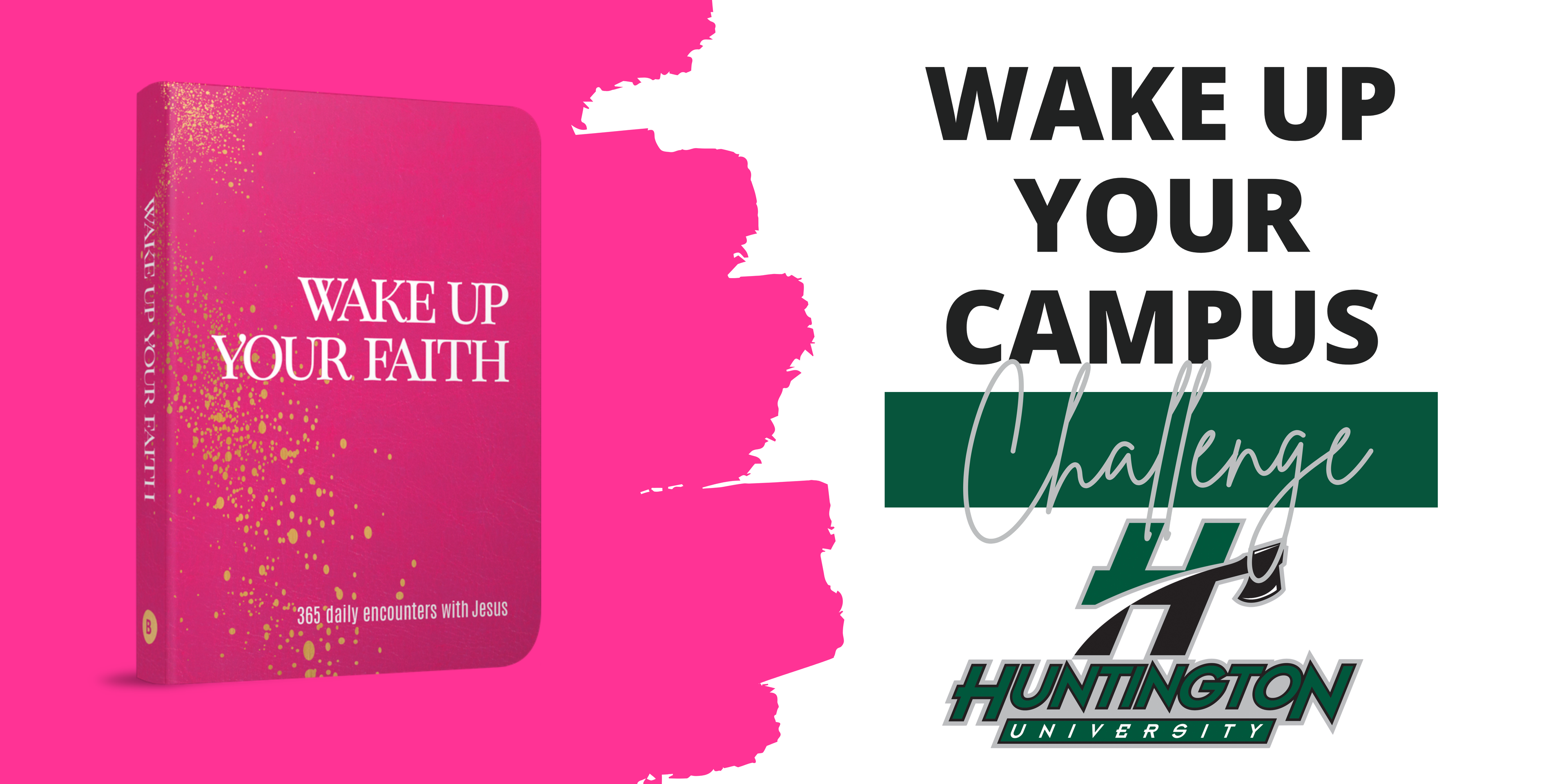 Pink book titled 'Wake Up Your Faith' with text 'Wake Up Your Campus Challenge' and Huntington University logo on a white background.