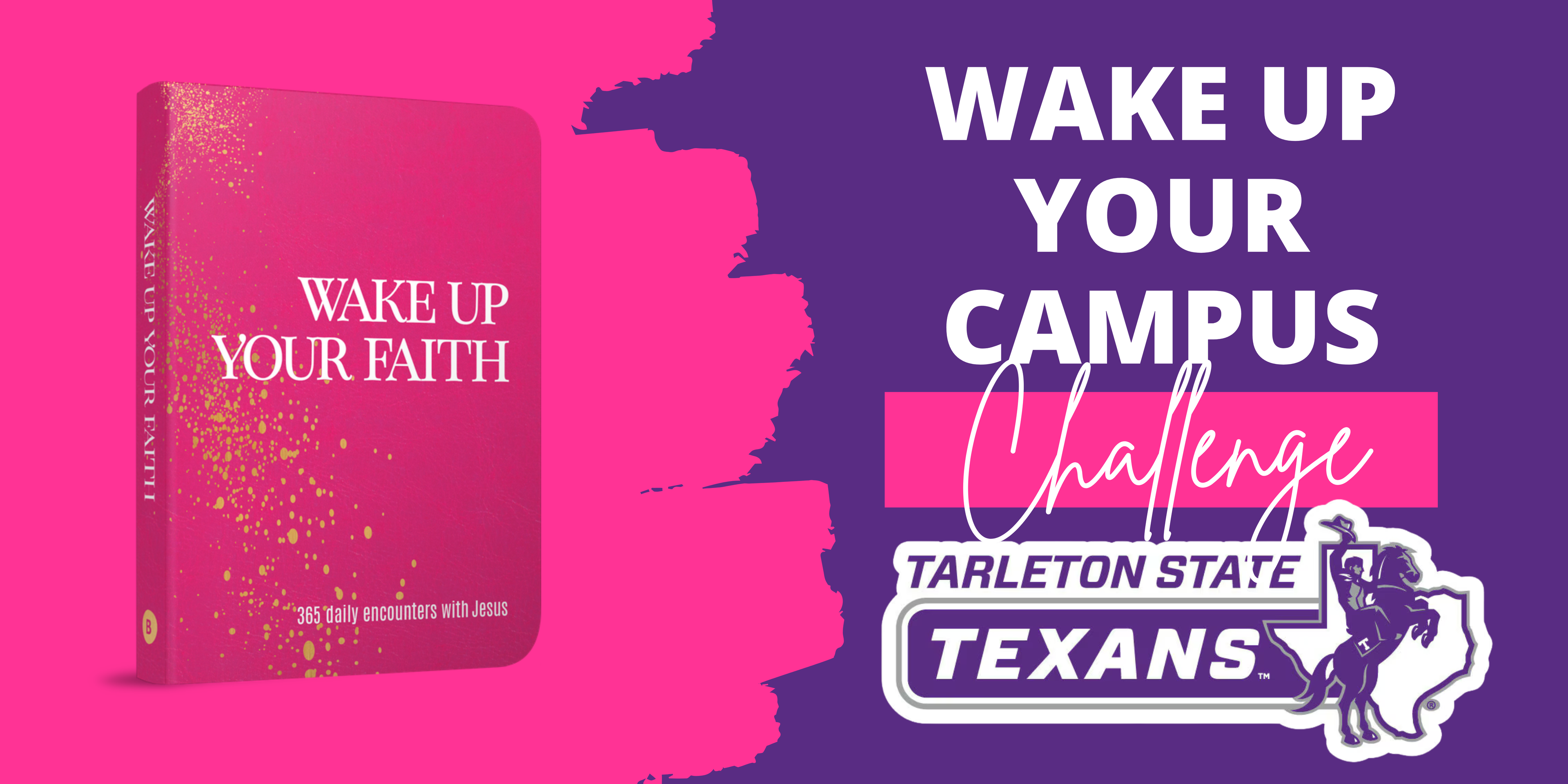 Pink book titled 'Wake Up Your Faith' with promotional text for Tarleton State Texans on a purple background